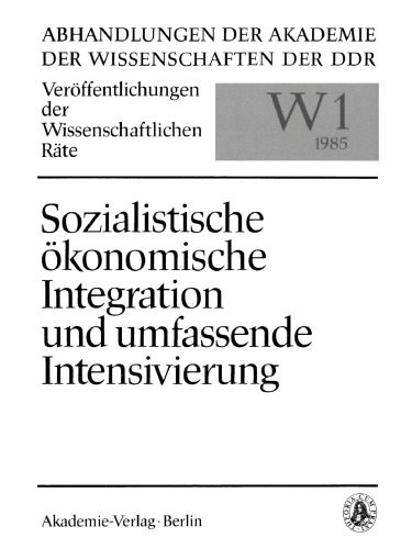 Sozialistische ökonomische Integration unter den Bedingungen der umfassenden Intensivierung Akademie-Verlag