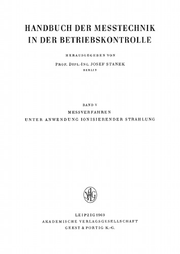 Handbuch der Messtechnik in der Betriebskontrolle: Band 5 Messverfahren unter Anwendung ionisierender Strahlung