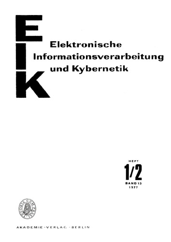 Elektronische Informationsverarbeitung und Kybernetik: Band 13, Heft 1/2 Januar/Februar 1977