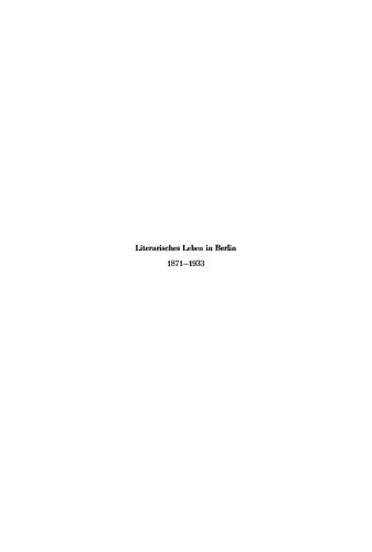 Literarisches Leben in Berlin: Band 1 Studien