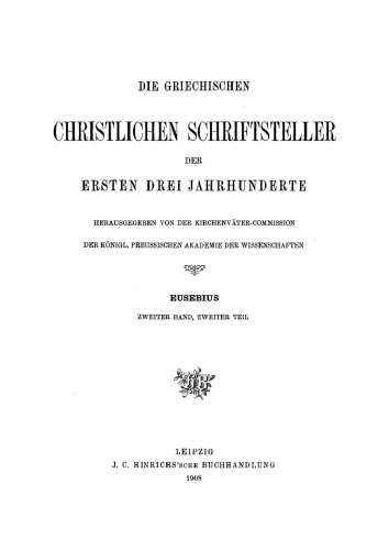 Werke. Band 9, Teil 2. Die Kirchengeschichte. Die lateinische Übersetzung des Rufinus. Die Bücher VI bis X. Über die Märtyrer in Palästina