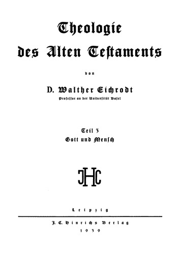 Theologie des Alten Testaments: Teil 3 Gott und Mensch