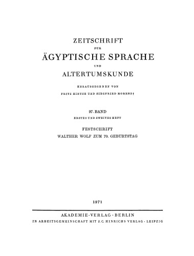 Zeitschrift für Ägyptische Sprache und Altertumskunde: Band 97, Heft 1/2 Festschrift Walther Wolf zum 70. Geburtstag, Heft 1/2