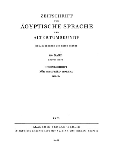 Zeitschrift für Ägyptische Sprache und Altertumskunde: Band 100, Heft 2 Gedenkschrift für Siegfred Morenz, Teil 2a