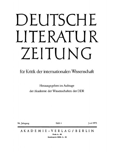 Deutsche Literaturzeitung für Kritik der internationalen Wissenschaft: Jahrgang 94, Heft 6 Juni 1973