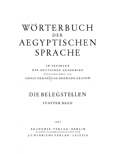 Wörterbuch der aegyptischen Sprache: Band 5 Die Belegstellen