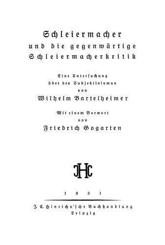Schleiermacher und die gegenwärtige Schleiermacherkritik: Eine Untersuchung über den Subjektivismus