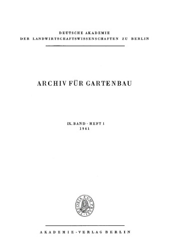 Archiv für Gartenbau: Band 9, Heft 1 1961