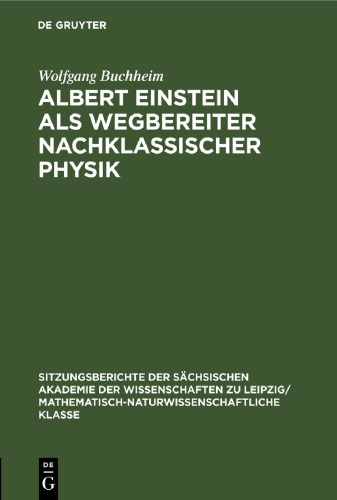 Albert Einstein als Wegbereiter nachklassischer Physik