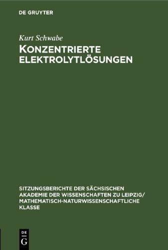 Konzentrierte Elektrolytlösungen: Thermodynamische und kinetische Eigenschaften