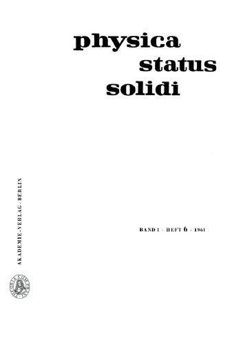 Physica status solidi: Volume 1, Number 6 1961