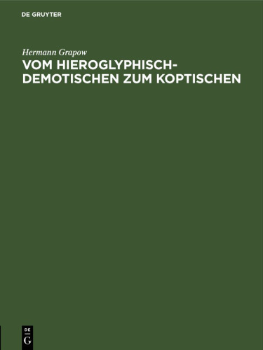 Vom Hieroglyphisch-Demotischen zum Koptischen: Ein Beitrag zur ägyptischen Sprachgeschichte
