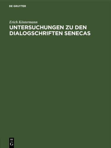 Untersuchungen zu den Dialogschriften Senecas