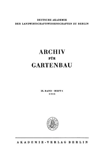 Archiv für Gartenbau: Band 9, Heft 6 1961
