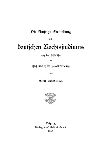 Die künstige Gestaltung des deutschen Rechtsstudiums nach den Beschlüssen der Gisenacher Konferenz