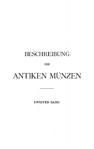 Beschreibung der antiken Münzen: Band 2 Paeonien, Macedonien, die macedonischen Könige bis Perdiccas III