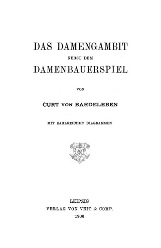 Das Damengambit nebst dem Damenbauerspiel