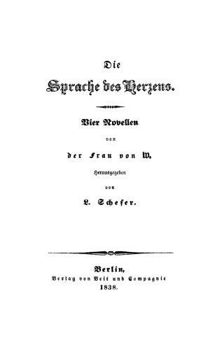 Die Sprache des Herzens: Vier Novellen von der Frau von W.