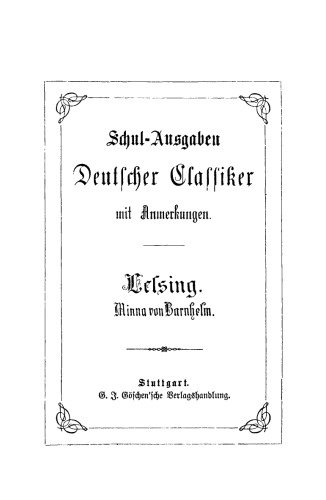 Minna von Barnhelm oder das Soldatenglück: Ein Lustspiel in fünf Aufzügen