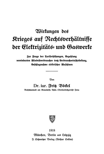 Wirkungen des Krieges auf Rechtsverhältnisse der Elektrizitäts- und Gaswerke