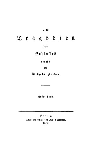 Die Tragödien des Sophokles: Teil 1