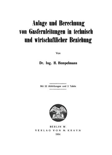 Anlage und Berechnung von Gasfernleitungen in technische und wirtschaftlicher Beziehung