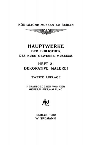 Hauptwerke der Bibliothek des Kunstgewerbe-Museums: Heft 2 Dekorative Malerei