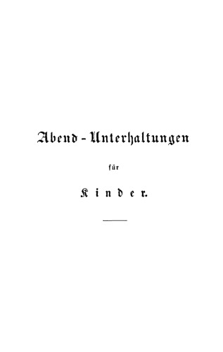 Abend-Unterhaltungen für Kinder: Bändchen 1