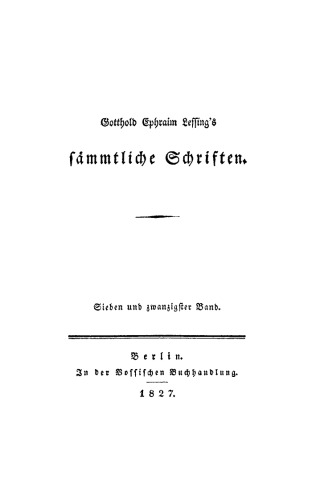 Gotthold Ephraim Lessings Sämmtliche Schriften: Band 27