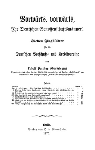 Vorwärts, vorwärts, Ihr Deutschen Genossenschaftsmänner!: Sieben Flugblätter für die deutschen Vorschuß- und Kreditvereine