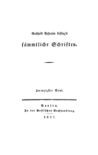 Gotthold Ephraim Lessings Sämmtliche Schriften: Band 20