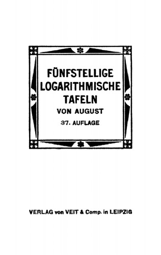 Vollständige logarithmische und trigonometrische TAFELN