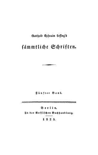 Gotthold Ephraim Lessings Sämmtliche Schriften: Band 5