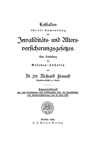 Leitfaden für die Anwendung des Invaliditäts- und Altersversicherungsgesetzes: Eine Darstellung des Gesetzes-Inhalts