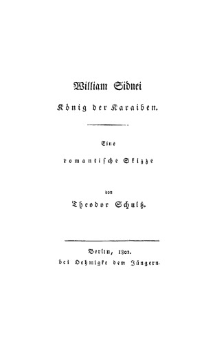 William Sidnei, König der Karaiben: Eine romantische Skizze