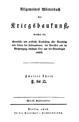 Allgemeines Wörterbuch der Kriegsbaukunst: Teil 2 F. bis Q.