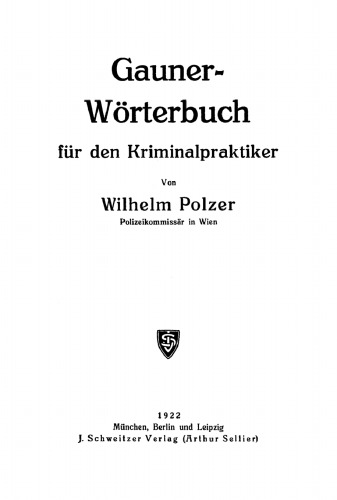 Gauner-Wörterbuch für den Kriminalpraktiker