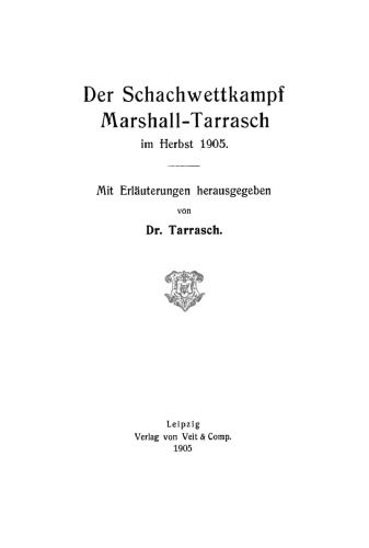 Der Schachwettkampt Marshall-Tarrasch im Herbst 1905