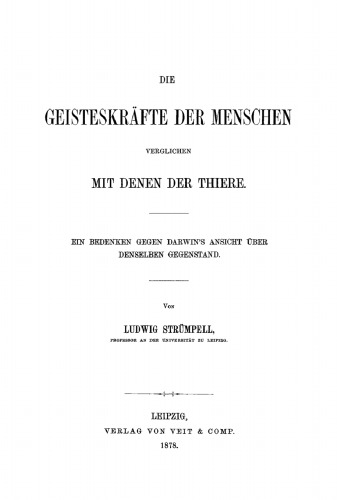 Die Geisteskräfte der Menschen verglichen mit denen der Thiere: Ein Bedenken gegen Darwin's Ansicht über denselben Gegenstand