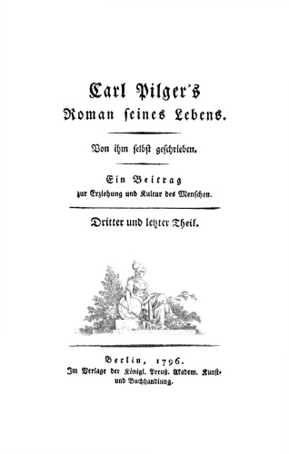 Carl Pilger’s Roman seines Lebens: Teil 3