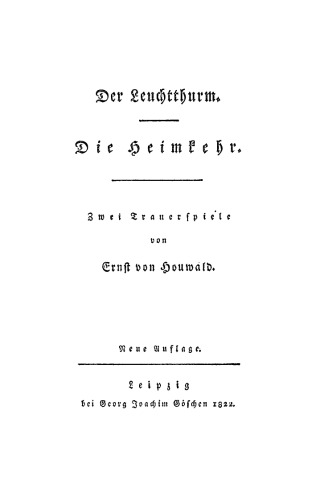 Der Leuchtthurm. Die Heimkehr: Zwei Trauerspiele
