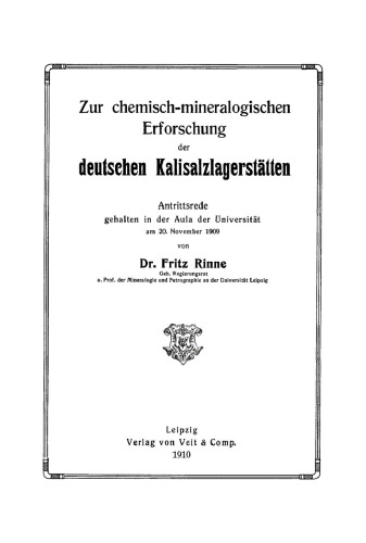 Zur chemisch-mineralogischen Erforschung der deutschen Kalisalzlagerstätten: Antrittsrede gehalten in der Aula der Universität am 20. November 1909