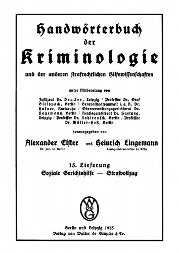 Handwörterbuch der Kriminologie: Band 2, Lieferung 15 Soziale Gerichtshilfe – Strafvollzug