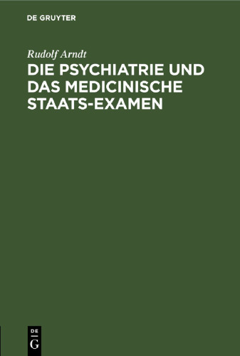 Die Psychiatrie und das medicinische Staats-Examen