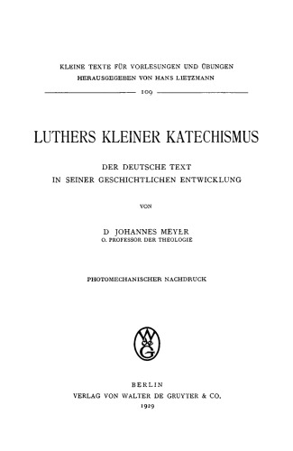 Luthers kleiner Katechismus: Der deutsche text in seiner geschichtlichen Entwicklung