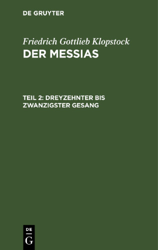 Der Messias: Teil 2 Dreyzehnter bis zwanzigster Gesang