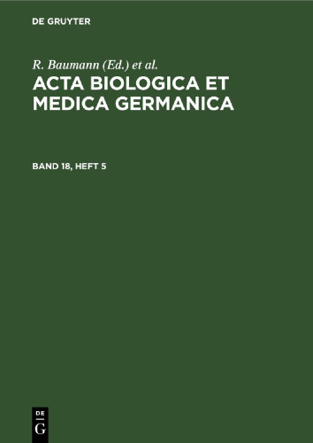 Acta Biologica et Medica Germanica: Band 18, Heft 5