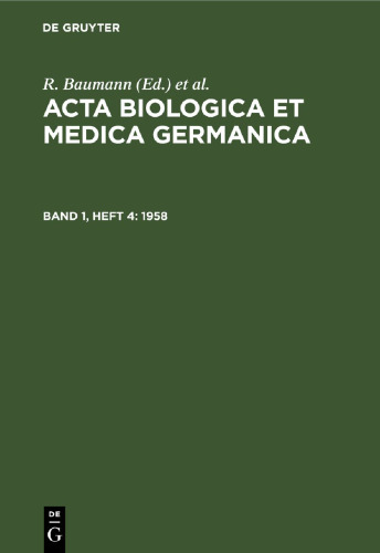 Acta Biologica et Medica Germanica: Band 1, Heft 4 1958