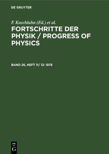 Fortschritte der Physik / Progress of Physics: Band 26, Heft 11/ 12 1978