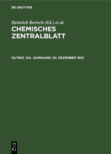 Chemisches Zentralblatt: 52/1953, 124. Jahrgang 30. Dezember 1953